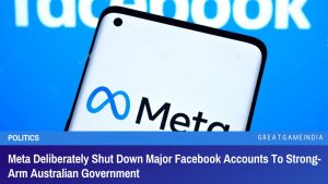 Meta Deliberately Shut Down Major Facebook Accounts To Strong-Arm Australian Government