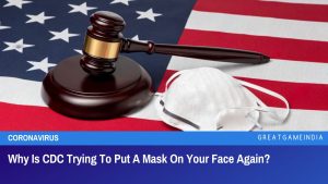 Why Is CDC Trying To Put A Mask On Your Face Again?