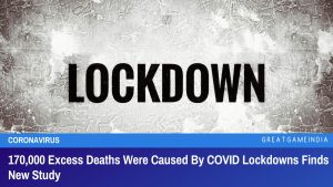 170,000 Excess Deaths Were Caused By COVID Lockdowns Finds New Study