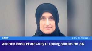 American Mother Pleads Guilty To Leading Battalion For ISIS