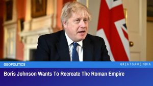 Boris Johnson Wants To Recreate The Roman Empire