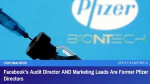 Facebook’s Audit Director AND Marketing Leads Are Former Pfizer Directors