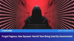 Forget Pegasus, New Spyware 'Hermit' Now Being Used By Governments