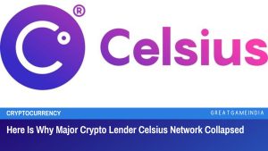 Here Is Why Major Crypto Lender Celsius Network Collapsed