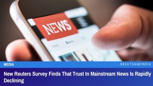 New Reuters Survey Finds That Trust In Mainstream News Is Rapidly Declining