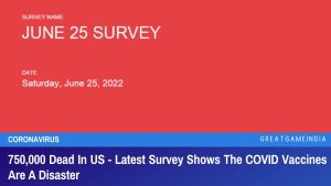 750,000 Dead In US Latest Survey Shows The COVID Vaccines Are A Disaster