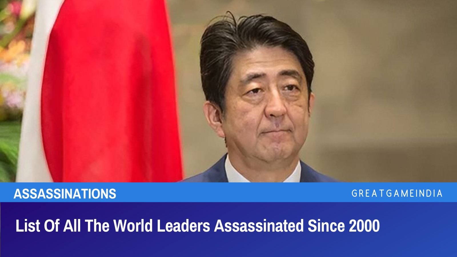 List Of All The World Leaders Assassinated Since 2000 - GreatGameIndia