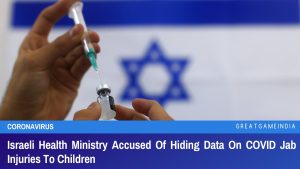 Israeli Health Ministry Accused Of Hiding Data On COVID Jab Injuries To Children