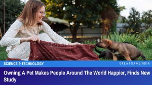 Owning A Pet Makes People Around The World Happier Finds New Study