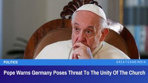 Pope Warns Germany Poses Threat To The Unity Of The Church