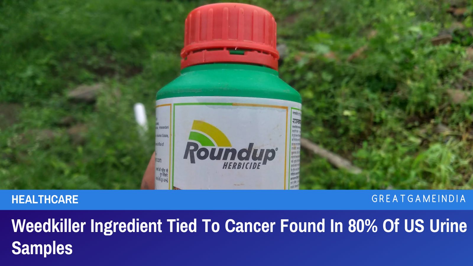 Weedkiller Ingredient Tied To Cancer Found In 80 Of US Urine Samples