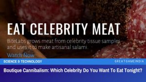 Boutique Cannibalism Which Celebrity Do You Want To Eat Tonight