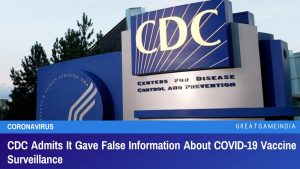 CDC Admits It Gave False Information About COVID-19 Vaccine Surveillance