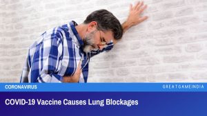 COVID-19 Vaccine Causes Lung Blockages