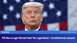 FBI Mar-a-Lago Warrant Had No Legal Basis Constitutional Lawyers