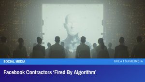 Facebook Contractors Fired By Algorithm