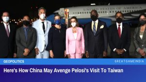 Here's How China May Avenge Pelosi's Visit To Taiwan