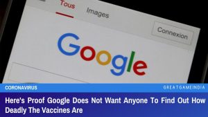 Here's Proof Google Does Not Want Anyone To Find Out How Deadly The Vaccines Are