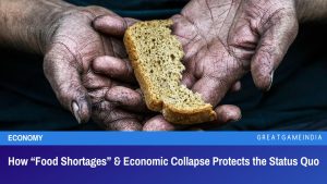 How Food Shortages And Economic Collapse Protects the Status Quo