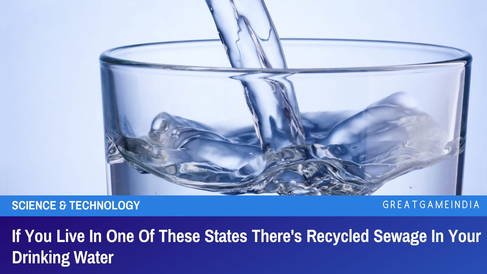 If You Live In One Of These States There's Recycled Sewage In Your ...