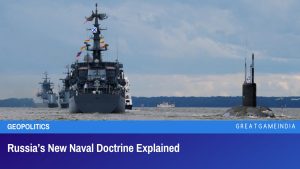 Russia’s New Naval Doctrine Explained