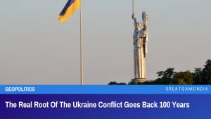 The Real Root Of The Ukraine Conflict Goes Back 100 Years