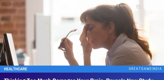 Thinking Too Much Damages Your Brain Reveals New Study