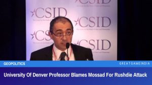 University Of Denver Professor Blames Mossad For Rushdie Attack