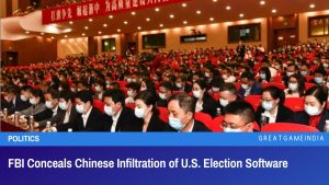 FBI Conceals Chinese Infiltration of U.S. Election Software