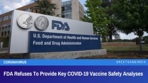 FDA Refuses To Provide Key COVID-19 Vaccine Safety Analyses