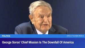 George Soros Chief Mission Is The Downfall Of America