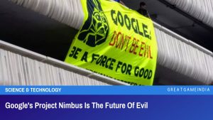 Google's Project Nimbus Is The Future Of Evil