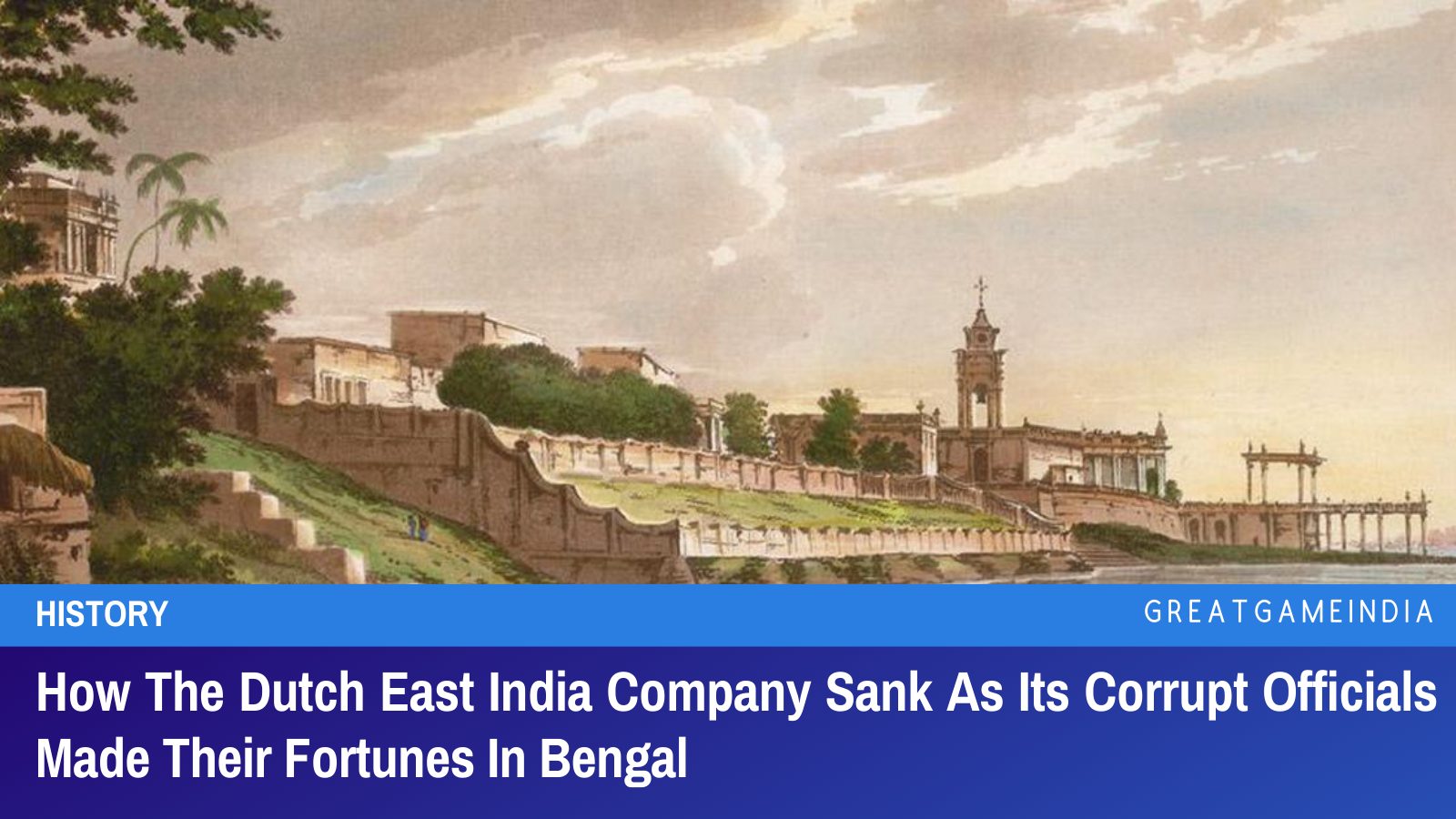 How The Dutch East India Company Sank As Its Corrupt Officials Made ...