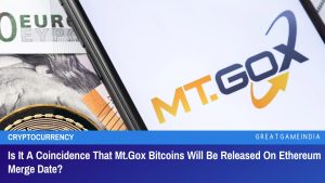 Is It A Coincidence That Mt.Gox Bitcoins Will Be Released On Ethereum Merge Date