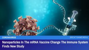 Nanoparticles In The mRNA Vaccine Change The Immune System Finds New Study