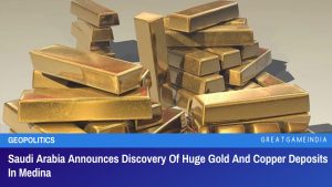 Saudi Arabia Announces Discovery Of Huge Gold And Copper Deposits In Medina