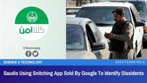 Saudis Using Snitching App Sold By Google To Identify Dissidents