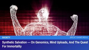 Synthetic Salvation On Genomics Mind Uploads And The Quest For Immortality