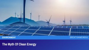 The Myth Of Clean Energy