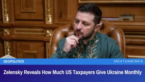 Zelensky Reveals How Much US Taxpayers Give Ukraine Monthly