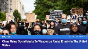 China Using Social Media To Weaponize Racial Enmity In The United States