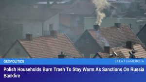 Polish Households Burn Trash To Stay Warm As Sanctions On Russia Backfire