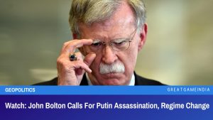 Watch John Bolton Calls For Putin Assassination Regime Change