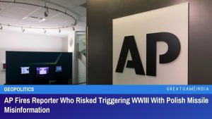 AP Fires Reporter Who Risked Triggering WWIII With Polish Missile Misinformation