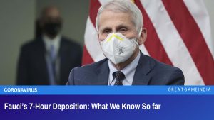 Fauci’s 7-Hour Deposition What We Know So far