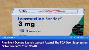 Prominent Doctors Launch Lawsuit Against The FDA Over Suppression Of Ivermectin To Treat COVID