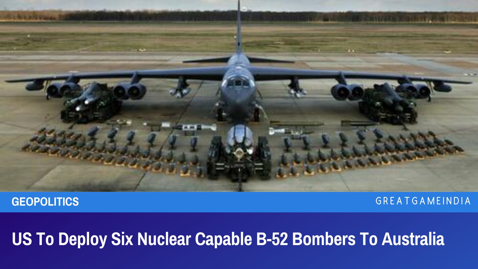 US To Deploy Six Nuclear Capable B-52 Bombers To Australia ...