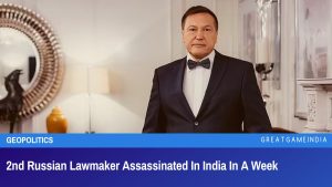 2nd Russian Lawmaker Assassinated In India In A Week