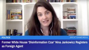 Former White House Disinformation Czar Nina Jankowicz Registers as Foreign Agent