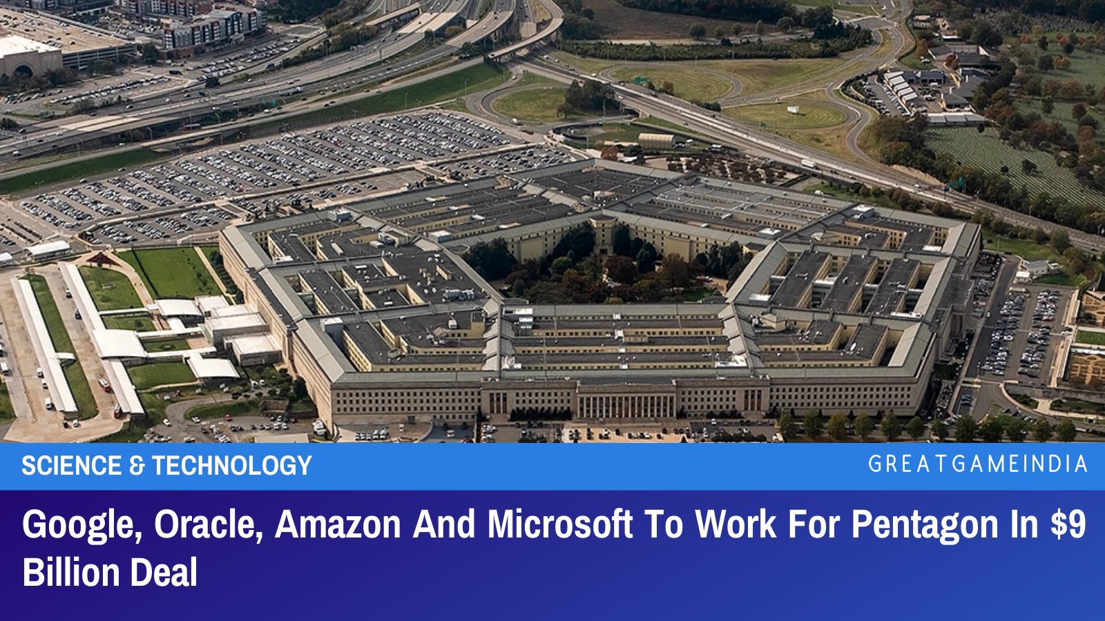 Google, Oracle, Amazon And Microsoft To Work For Pentagon In $9 Billion ...